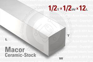 Macor Bar - 1/2x1/2, 12" Long