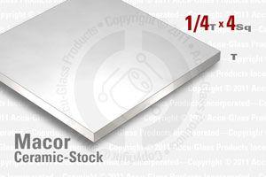 Macor Sheet - 4"x4", 0.250" Thick