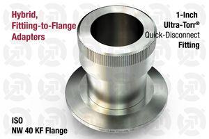 1" Ultra-Torr Fitting to NW40 ISO-KF Flange Adapter