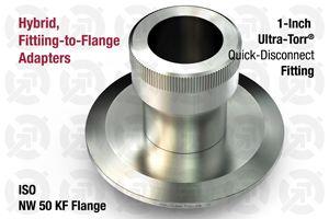 1" Ultra-Torr Fitting to NW50 ISO-KF Flange Adapter