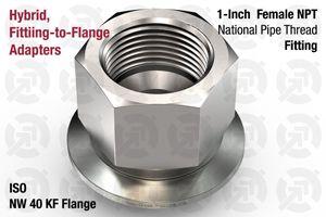 1" Female National Pipe Thread (NPT) Fitting to 40 ISO-KF Flange Adapter